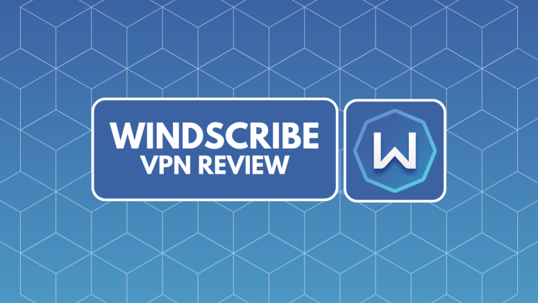 Windscribe VPN Review